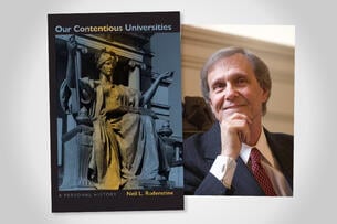 Cover of the book "Our Contentious Universities" next to the author Neil L. Rudenstine